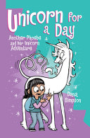 Unicorn for a Day: Another Phoebe and Her Unicorn Adventure cover