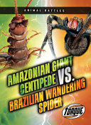 Amazonian Giant Centipede vs. Brazilian Wandering Spider cover