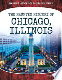 The Haunted History of Chicago, Illinois cover
