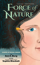 Force of Nature: A Novel of Rachel Carson cover