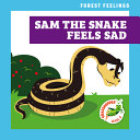 Sam the Snake Feels Sad cover