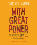 With Great Power: The Marvelous Stan Lee cover