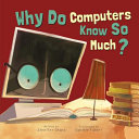 Why Do Computers Know So Much? cover