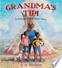 Grandma's Tipi: A Present-Day Lakota Story cover