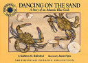 Dancing on the Sand: A Story of an Atlantic Blue Crab cover