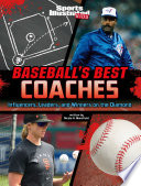 Baseball's Best Coaches: Influencers, Leaders, and Winners on the Diamond cover