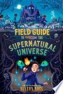 Field Guide to the Supernatural Universe cover