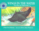 Wings in the Water: The Story of a Manta Ray cover