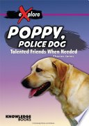 Poppy, Police Dog: Talented Friends When Needed cover
