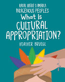 What Is Cultural Appropriation? cover