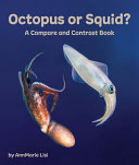 Octopus or Squid? A Compare and Contrast Book cover