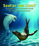 Seal or Sea Lion? A Compare and Contrast Book cover