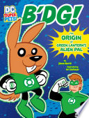 B'dg! The Origin of Green Lantern's Alien Pal cover