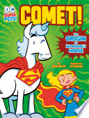 Comet! The Origin of Supergirl's Horse cover