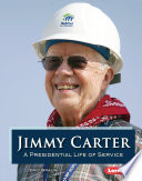 Jimmy Carter: A Presidential Life of Service cover