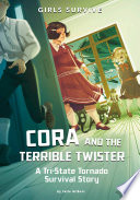 Cora and the Terrible Twister: A Tri-State Tornado Survival Story cover