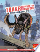 Trakr Searches for Survivors: Heroic Police Dog of 9/11 cover