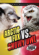 Arctic Fox vs. Snowy Owl cover