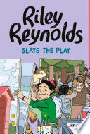 Riley Reynolds Slays the Play cover
