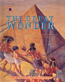 The Great Wonder: The Building of the Great Pyramid cover
