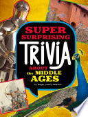 Super Surprising Trivia About the Middle Ages cover