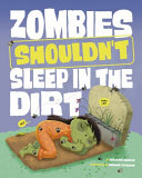 Zombies Shouldn't Sleep in the Dirt cover