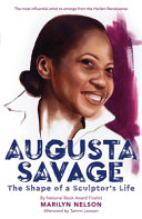 Augusta Savage: The Shape of a Sculptor's Life cover