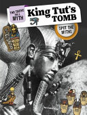 King Tut's Tomb: Spot the Myths cover