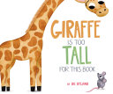 Giraffe Is Too Tall for This Book cover