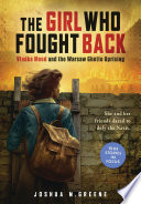 The Girl Who Fought Back: Vladka Meed and the Warsaw Ghetto Uprising cover