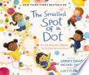 The Smallest Spot of a Dot: A Celebration of Our Human Family