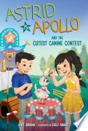 Astrid and Apollo and the Cutest Canine Contest