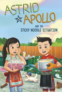 Astrid and Apollo and the Sticky Noodle Situation cover