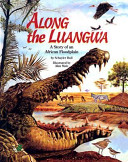Along the Luangwa: A Story of an African Floodplain cover