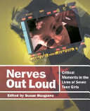 Nerves out Loud: Critical Moments in the Lives of Seven Teen Girls cover