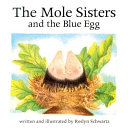 The Mole Sisters and the Blue Egg cover