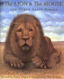 The Lion and the Mouse and Other Aesop's Fables cover