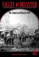 Valley of Disaster: The Johnstown Flood of 1889 cover