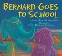 Bernard Goes to School cover