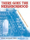 There Goes the Neighborhood: Ten Buildings People Loved to Hate cover