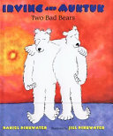 Irving and Muktuk: Two Bad Bears cover