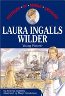 Laura Ingalls Wilder: Young Pioneer cover