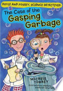 The Case of the Gasping Garbage cover