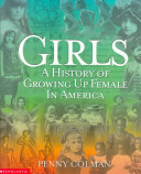 Girls: A History of Growing up Female in America cover