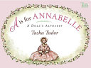 A Is for Annabelle: A Doll's Alphabet cover