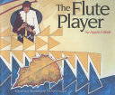 The Flute Player: An Apache Folktale cover