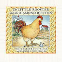 The Little Rooster and the Diamond Button cover