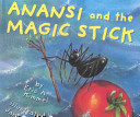Anansi and the Magic Stick cover