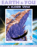 Earth & You, a Closer View: Nature's Features cover
