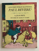 And Then What Happened, Paul Revere? cover